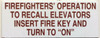 FIREFIGHTERS OPERATION TO RECALL ELEVATORS INSERT FIRE KEY AND TURN TO ON SIGNAGE