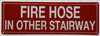 FIRE HOSE IN OTHER STAIRWAY SAFETY SIGN