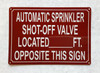 AUTOMATIC SPRINKLER SHUT OFF VALVE LOCATED FEET OPPOSITE THIS COMPLIANCE SIGN COMPLIANCE SIGN