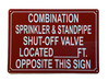 COMBINATION SPRINKLER AND STANDPIPE SHUT OFF VALVE LOCATED FEET OPPOSITE THIS HPD SIGN