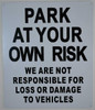 Park at Your Own Risk Signage