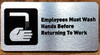 FD EMPLOYEE MUST WASH HANDS BEFORE RETURNING TO WORK SIGN WITH RAISED LETTERS/IMAGE INCLUDES RED ADHESIVE PAD FOR EASY INSTALLATION
