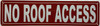 NO ROOF ACCESS SAFETY SIGN