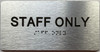Signage STAFF ONLY  with Raised letters/Image & Grade 2 Braille - Includes Red Adhesive pad for Easy Installation (Brushed Aluminum/silver, Tacticle ) - The park Ave Line