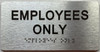 Signage EMPLOYEES ONLY  with Raised letters/Image & Grade 2 Braille - Includes Red Adhesive pad for Easy Installation (Brushed Aluminum/silver, Tacticle ) - The park Ave Line