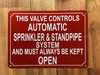 HPD THIS VALVE CONTROLS AUTOMATIC SPRINKLER AND STANDPIPE SYSTEM AND MUST ALWAYS BE KEPT OPEN SIGN