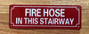 HPD FIRE HOSE IN THIS STAIRWAY SIGN