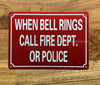 NYC WHEN BELL RING CALL FIRE DEP OR POLICE SIGN