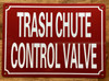 TRASH CHUTE CONTROL VALVE SAFETY SIGN
