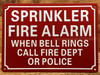 HPD SPRINKLER FIRE ALARM WHEN BELL RINGS CALL FIRE DEPT OR POLICE SIGN