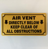 GAS VENT DIRECTLY BELOW KEEP CLEAR OF ALL OBSTRUCTIONS SAFETY SIGN