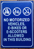 NO MOTORIZED VEHICLES E BIKES OR E SCOOTERS ALLOWED IN THIS BUILDING SAFETY SIGN-NO E-BIKE SAFETY SIGN
