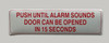PUSH UNTIL ALARM SOUNDS DOOR CAN BE OPENED IN 15 SECONDS STICKER/DECAL