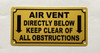 AIR VENT DIRECTLY BELOW KEEP CLEAR OF ALL OBSTRUCTIONS COMPLIANCE SIGN