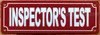 INSPECTOR'S TEST SIGN