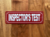 INSPECTOR'S TEST SAFETY SIGN