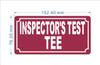 INSPECTORS TEST TEE COMPLIANCE SIGN