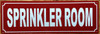 SPRINKLER ROOM SIGN