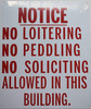 Notice NO Loitering NO PEDDLING no Soliciting Allowed in This Building