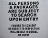 All Persons & Bags Subject to Search Upon Entry