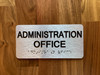 Administration Office Sign with Raised Letters & Grade 2 Ada Sign
