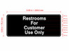 RESTROOM CUSTOMER ONLY Restaurant Nyc Sign