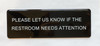 PLEASE LET US KNOW IF RESTROOM Restaurant Hpd Sign