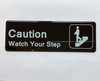 CAUTION WATCH YOUR STEP Restaurant Safety Sign