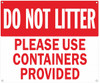 DO NOT Litter Please USE CONTAINERS PROVIDED Sign