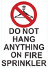 DO NOT Hang Anything ON FIRE Sprinkler Sign