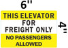 FIRE DEPT SIGNAGE This Elevator for Freight Only No Passengers Allowed (Two Sided Tape, White/Yellow,, Aluminium!!)