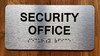 The Security Office Sign with Raised Letters & Grade 2 Compliance Sign
