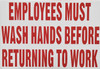 Employee Must WASH Hands Before Returning to Work