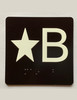 Star B Sign with Raised Letters & Grade 2 Compliance Sign