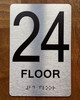 Floor 24 Sign with Raised Letters Braille Sign