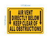 air-vent-directly-below-keep-clear-of-all-obstructions-sign-5-x-7-inches-facility-sign.jpg