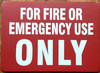 for-fire-or-emergency-use-only-5-x-7-red-aluminum-sign.jpg
