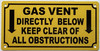 gas-vent-directly-below-keep-clear-of-all-obstructions-3x6-yellow-aluminum-sign.jpg