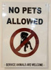 NO Pets Allowed Service Animals are Welcome Signage