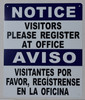 BUILDING SIGNAGE  NOTICE: Visitors Please Register at Office Bilingual  with English & Spanish Text