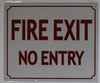 FIRE DEPT SIGNAGE FIRE EXIT NO Entry