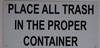 Place All Trash in The Proper Container