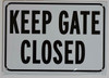 Keep GATE Closed Signage