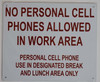 NO Personal Cell Phone Allowed in Work Area