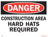 DANGER: CONSTRUCTION AREA HARD HATS REQUIRED SIGN