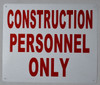 BUILDING SIGN  Construction Personnel only