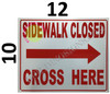 SIGN Copy of Sidewalk Closed -cross here right arrow