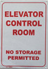 ELEVATOR CONTROL ROOM-NO STORAGE PERMITTED SIGN (WHITE  ALUMINIUM )