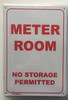 METER ROOM - NO STORAGE PERMITTED SignageAGE (WHITE  ALUMINIUM )