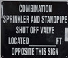 SIGNAGE  Combination Sprinkler & Standpipe Shut Off Valve Located FT. Opposite This